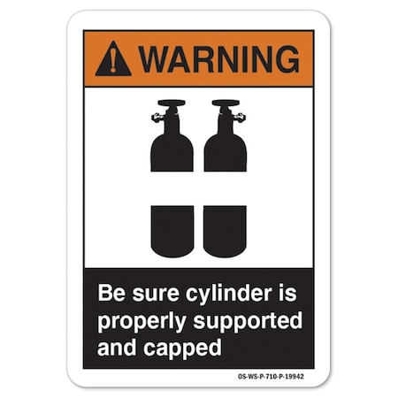 ANSI Warning Sign, Be Sure Cylinder Is Properly Supported And Capped, 7in X 5in Decal